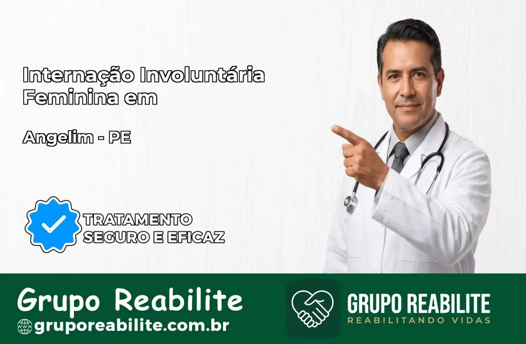 Internação Involuntária Feminina em Angelim: Salve a Vida de Quem Você Ama