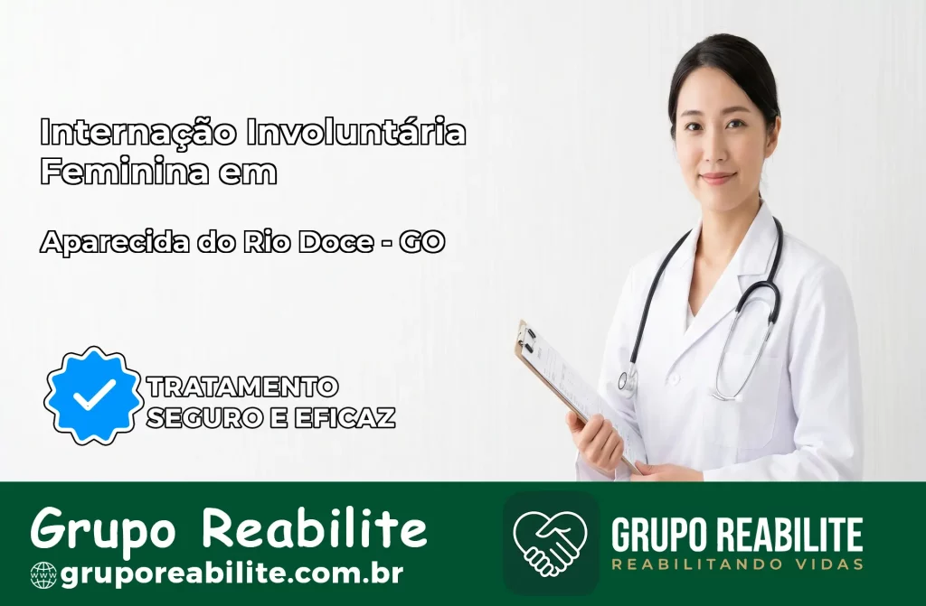 Internação Involuntária Feminina em Aparecida do Rio Doce: Salve a Vida de Quem Você Ama