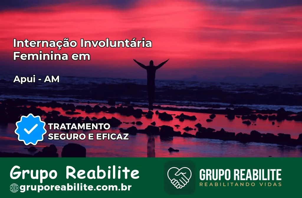 Internação Involuntária Feminina em Apuí: Salve a Vida de Quem Você Ama