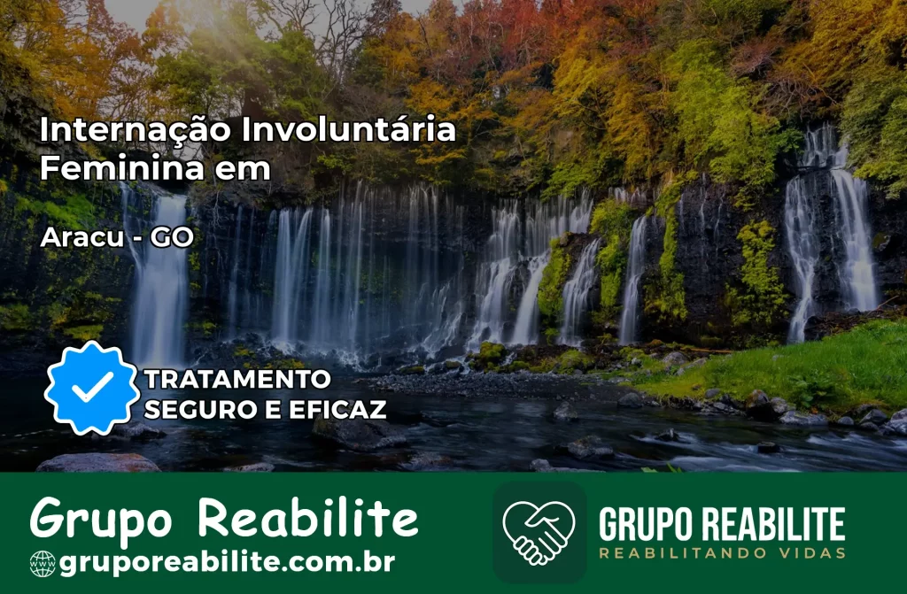 Internação Involuntária Feminina em Araçu: Salve a Vida de Quem Você Ama