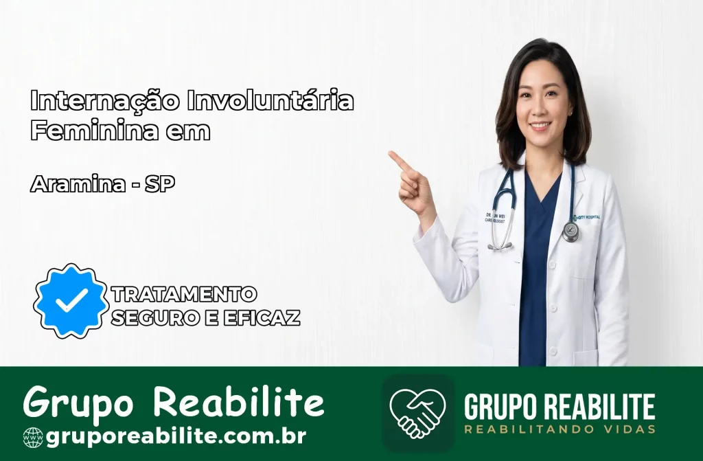 Internação Involuntária Feminina em Aramina: Salve a Vida de Quem Você Ama
