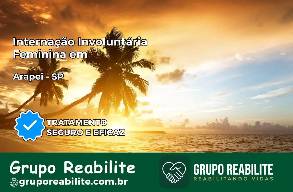 Internação Involuntária Feminina em Arapeí: Salve a Vida de Quem Você Ama