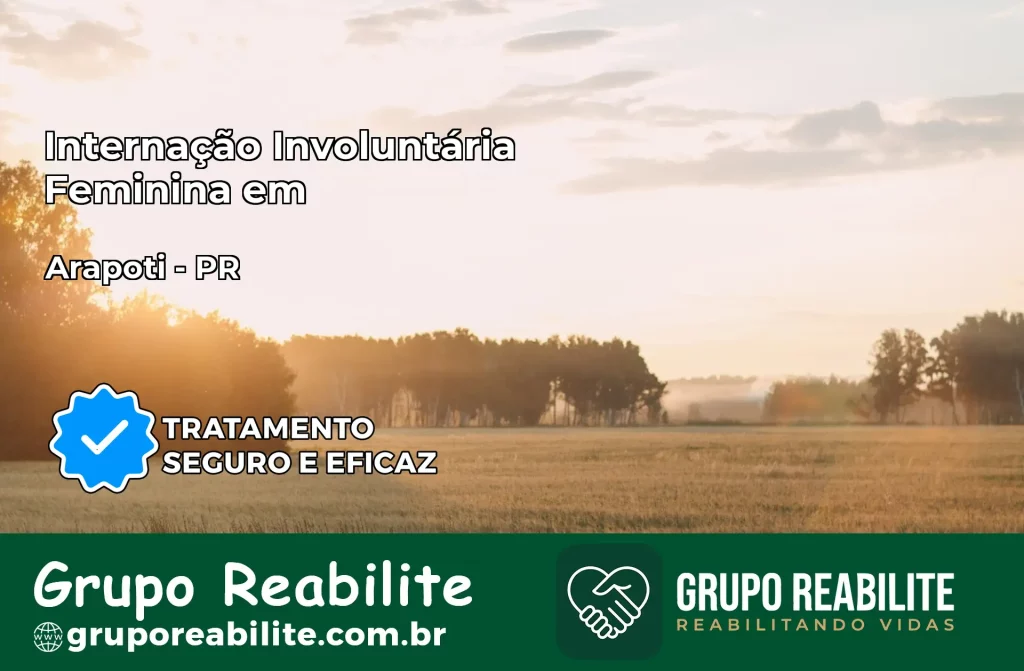 Internação Involuntária Feminina em Arapoti: Salve a Vida de Quem Você Ama