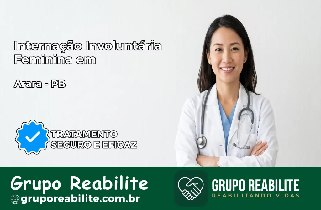 Internação Involuntária Feminina em Arara: Salve a Vida de Quem Você Ama