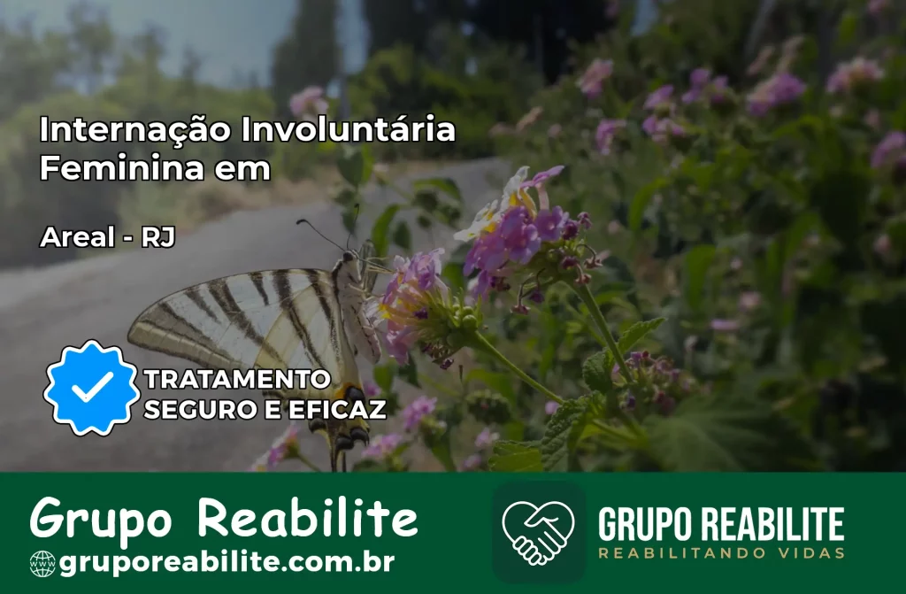 Internação Involuntária Feminina em Areal: Salve a Vida de Quem Você Ama