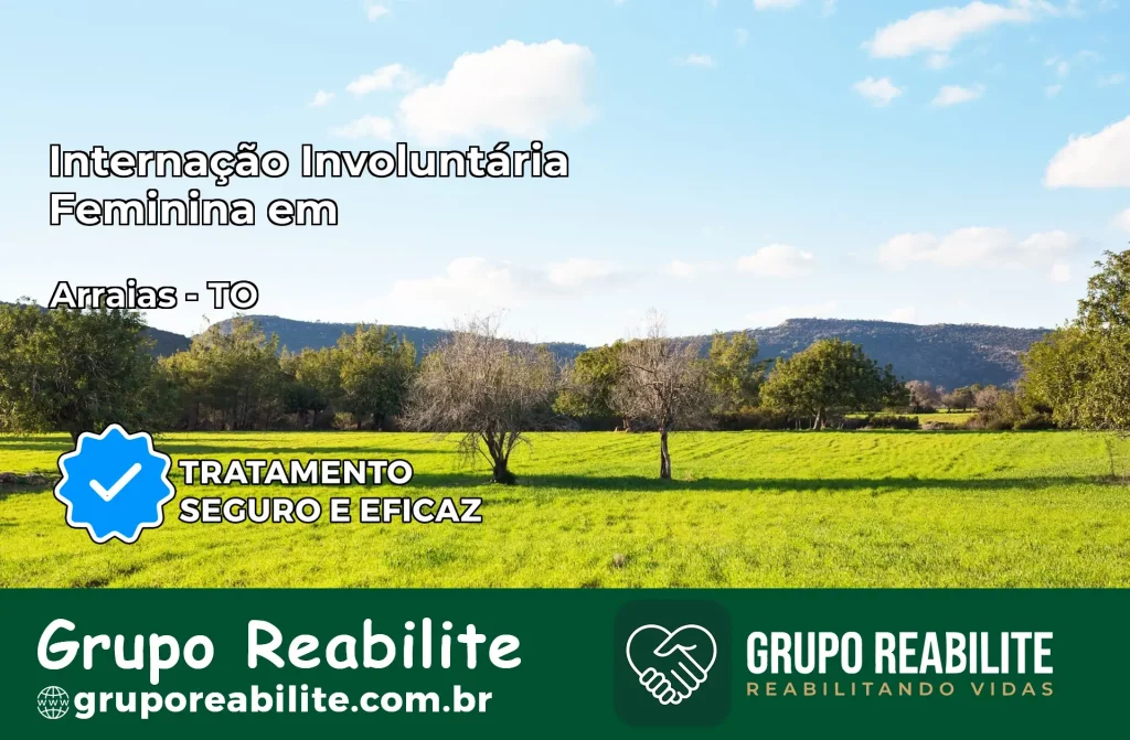 Internação Involuntária Feminina em Arraias: Salve a Vida de Quem Você Ama