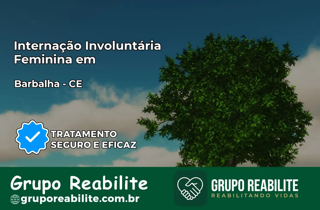 Internação Involuntária Feminina em Barbalha: Salve a Vida de Quem Você Ama
