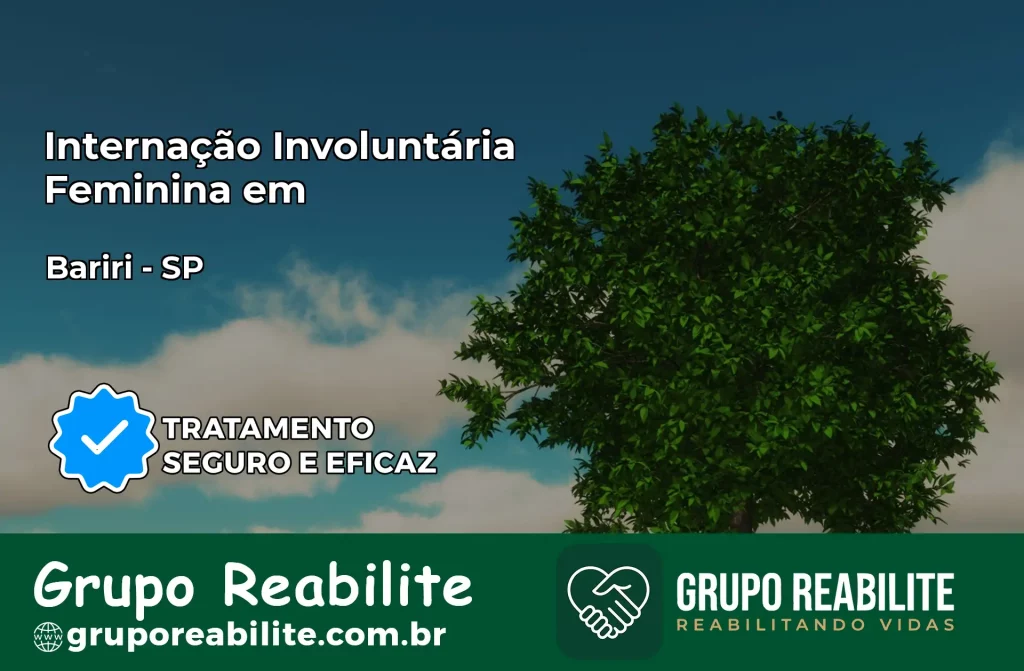 Internação Involuntária Feminina em Bariri: Salve a Vida de Quem Você Ama