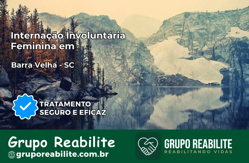 Internação Involuntária Feminina em Barra Velha: Salve a Vida de Quem Você Ama