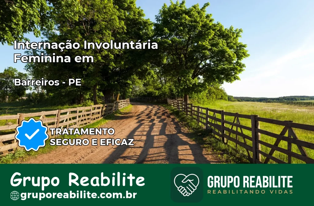 Internação Involuntária Feminina em Barreiros: Salve a Vida de Quem Você Ama