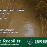 Internação Involuntária Feminina em Barro Alto: Salve a Vida de Quem Você Ama