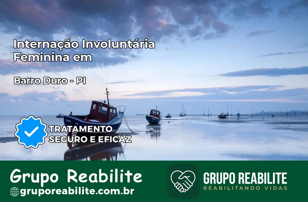 Internação Involuntária Feminina em Barro Duro: Salve a Vida de Quem Você Ama