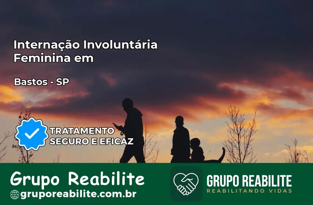 Internação Involuntária Feminina em Bastos: Salve a Vida de Quem Você Ama
