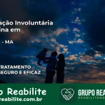 Internação Involuntária Feminina em Belágua: Salve a Vida de Quem Você Ama
