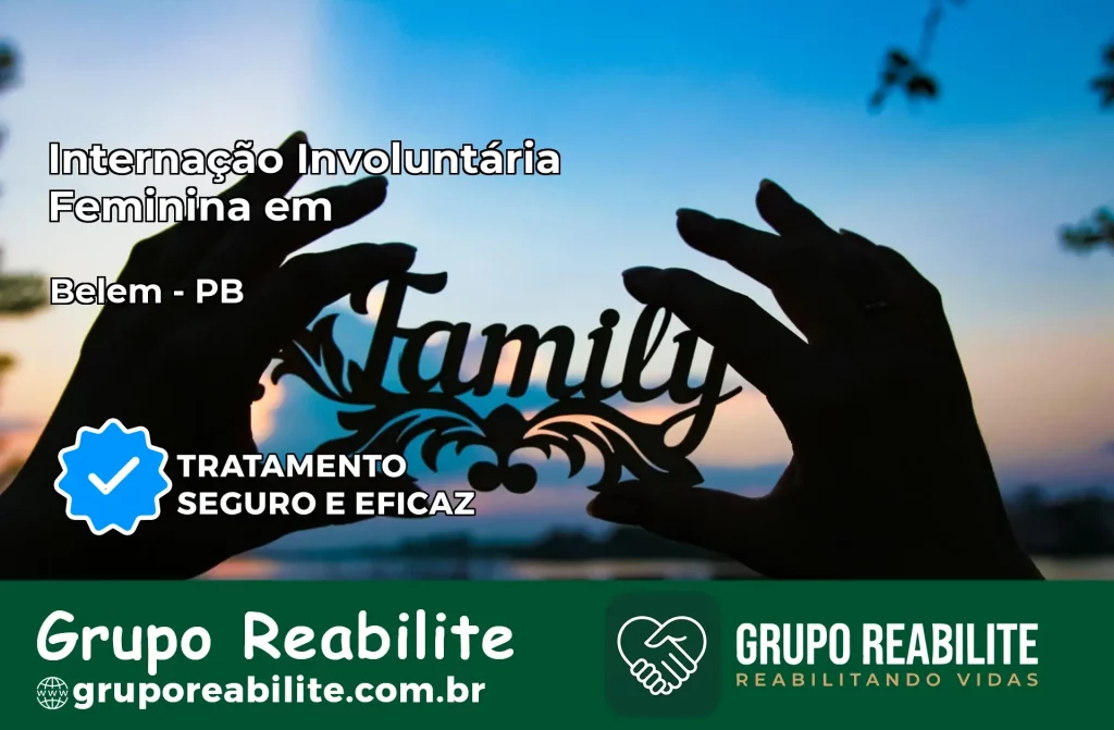Internação Involuntária Feminina em Belém: Salve a Vida de Quem Você Ama