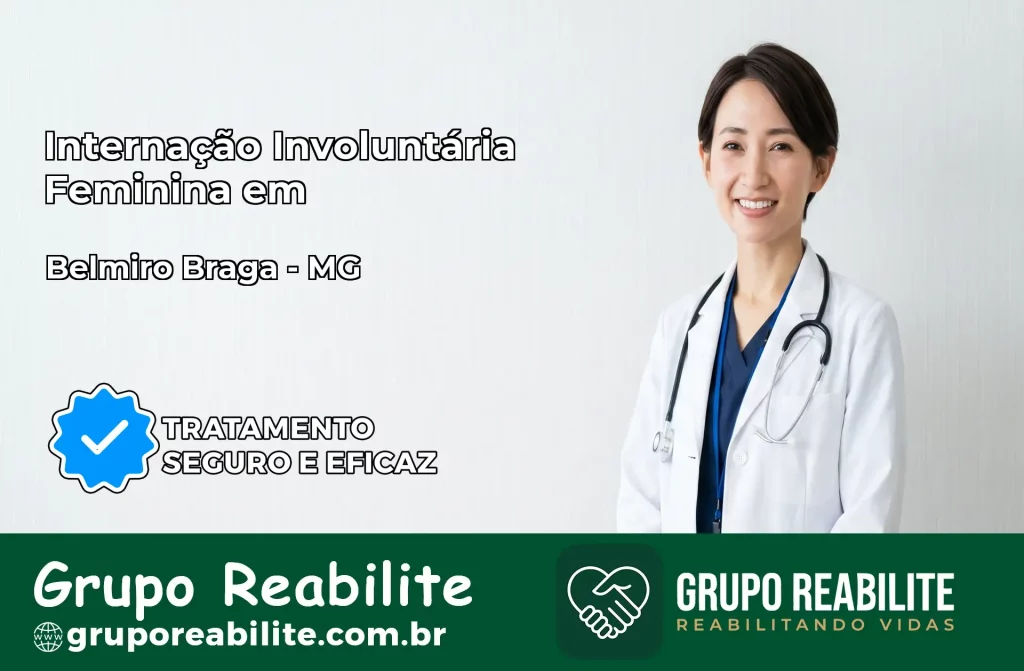 Internação Involuntária Feminina em Belmiro Braga: Salve a Vida de Quem Você Ama