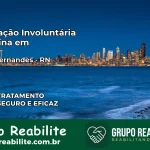 Internação Involuntária Feminina em Bento Fernandes: Salve a Vida de Quem Você Ama