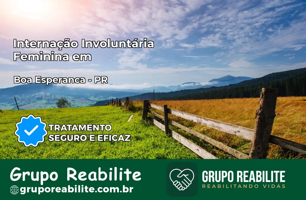 Internação Involuntária Feminina em Boa Esperança: Salve a Vida de Quem Você Ama