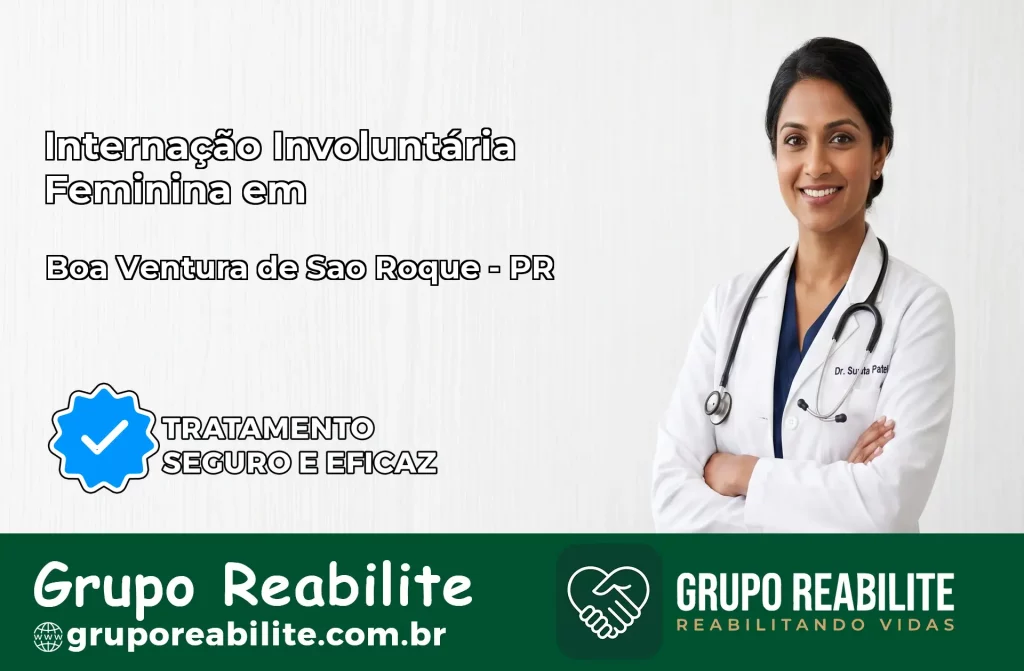 Internação Involuntária Feminina em Boa Ventura de São Roque: Salve a Vida de Quem Você Ama