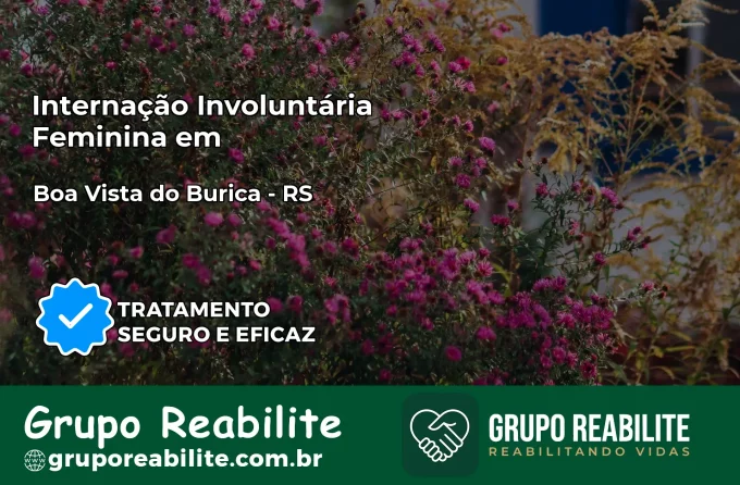 Internação Involuntária Feminina em Boa Vista do Buricá: Salve a Vida de Quem Você Ama