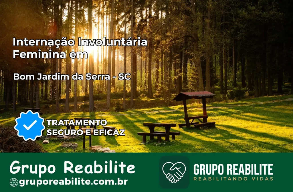 Internação Involuntária Feminina em Bom Jardim da Serra: Salve a Vida de Quem Você Ama