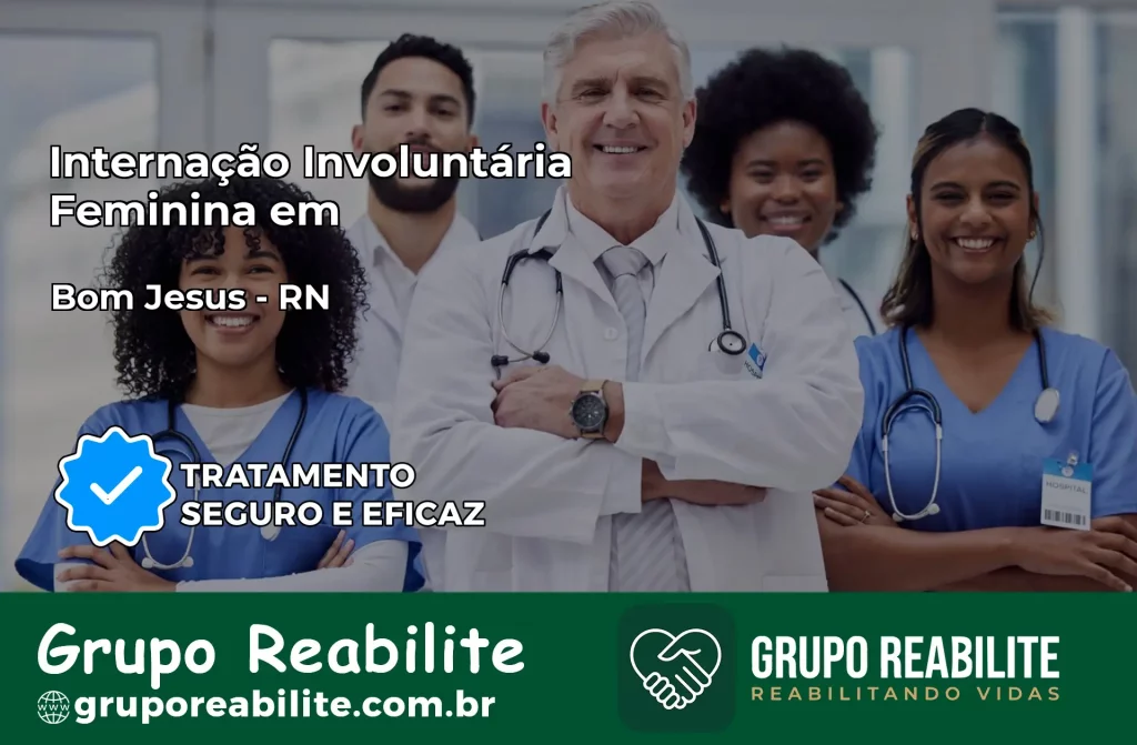 Internação Involuntária Feminina em Bom Jesus: Salve a Vida de Quem Você Ama