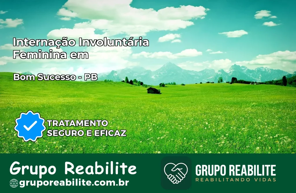 Internação Involuntária Feminina em Bom Sucesso: Salve a Vida de Quem Você Ama