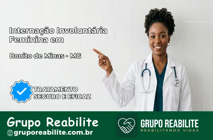 Internação Involuntária Feminina em Bonito de Minas: Salve a Vida de Quem Você Ama