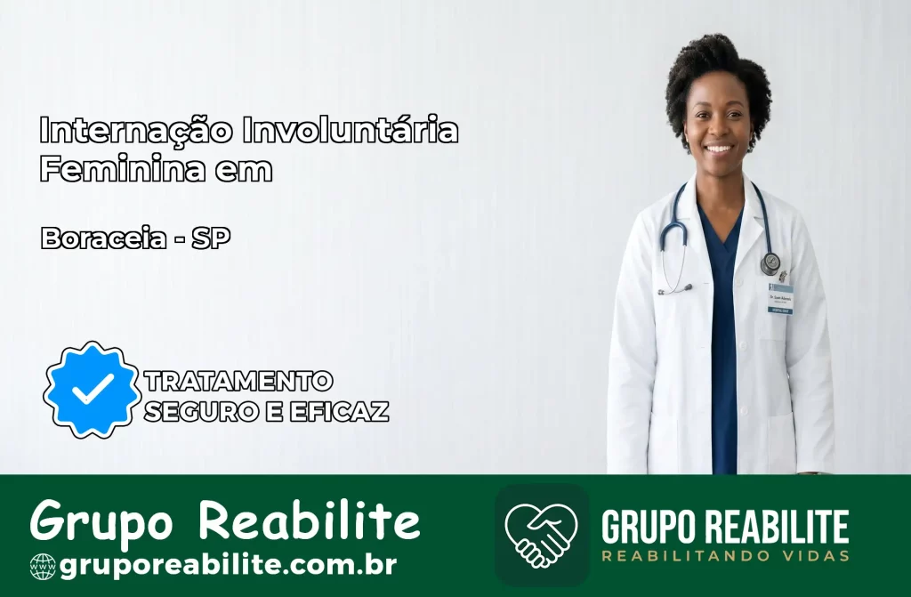 Internação Involuntária Feminina em Boracéia: Salve a Vida de Quem Você Ama