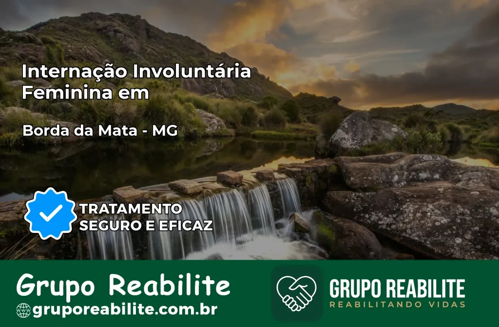 Internação Involuntária Feminina em Borda da Mata: Salve a Vida de Quem Você Ama