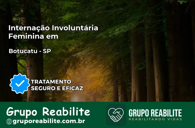 Internação Involuntária Feminina em Botucatu: Salve a Vida de Quem Você Ama