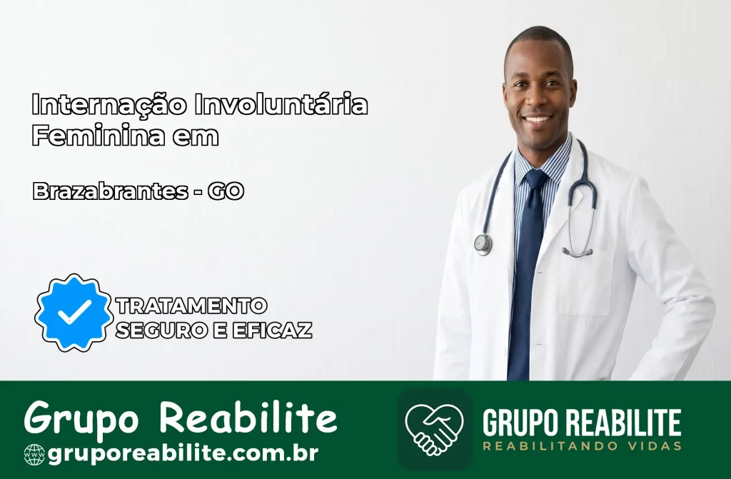 Internação Involuntária Feminina em Brazabrantes: Salve a Vida de Quem Você Ama
