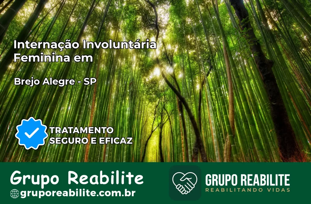 Internação Involuntária Feminina em Brejo Alegre: Salve a Vida de Quem Você Ama