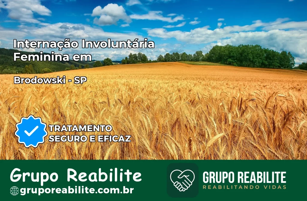 Internação Involuntária Feminina em Brodowski: Salve a Vida de Quem Você Ama