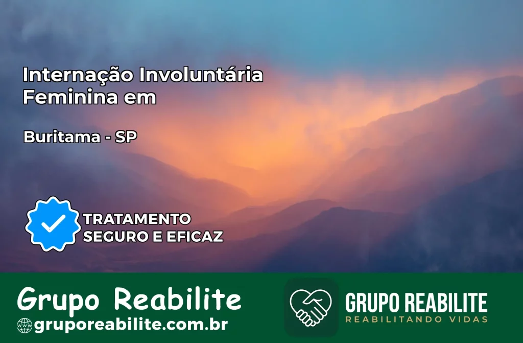 Internação Involuntária Feminina em Buritama: Salve a Vida de Quem Você Ama