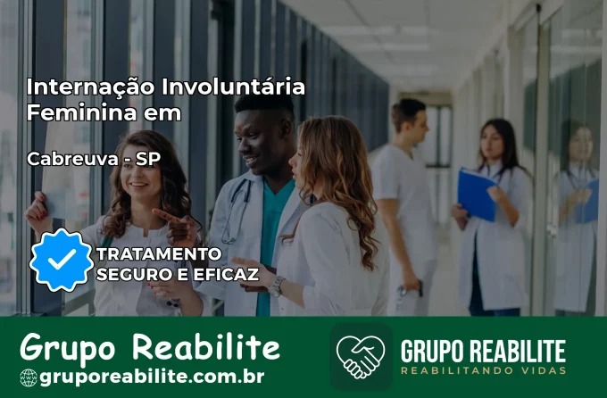 Internação Involuntária Feminina em Cabreúva: Salve a Vida de Quem Você Ama