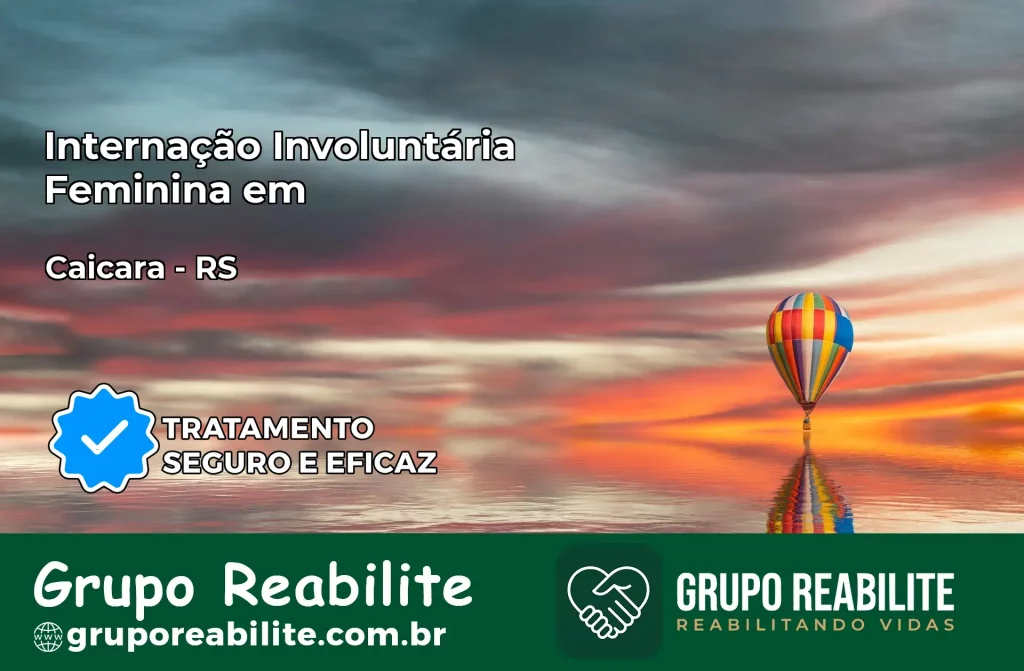 Internação Involuntária Feminina em Caiçara: Salve a Vida de Quem Você Ama