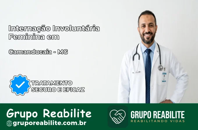 Internação Involuntária Feminina em Camanducaia: Salve a Vida de Quem Você Ama