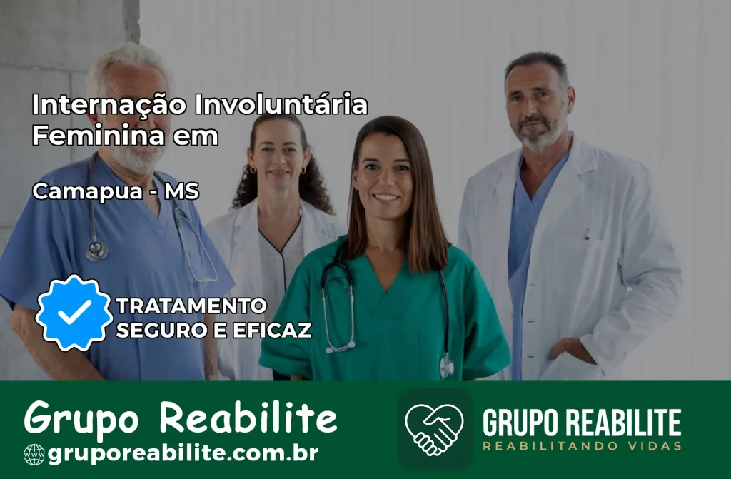Internação Involuntária Feminina em Camapuã: Salve a Vida de Quem Você Ama