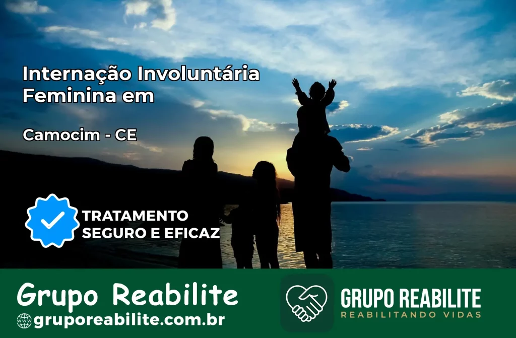 Internação Involuntária Feminina em Camocim: Salve a Vida de Quem Você Ama