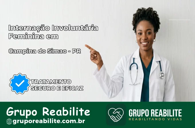 Internação Involuntária Feminina em Campina do Simão: Salve a Vida de Quem Você Ama