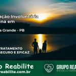 Internação Involuntária Feminina em Campina Grande: Salve a Vida de Quem Você Ama
