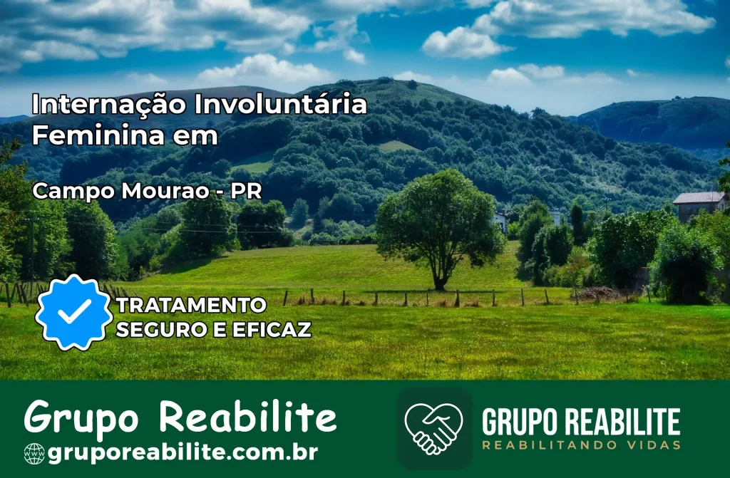 Internação Involuntária Feminina em Campo Mourão: Salve a Vida de Quem Você Ama