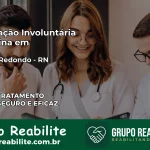 Internação Involuntária Feminina em Campo Redondo: Salve a Vida de Quem Você Ama