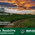 Internação Involuntária Feminina em Canaã dos Carajás: Salve a Vida de Quem Você Ama