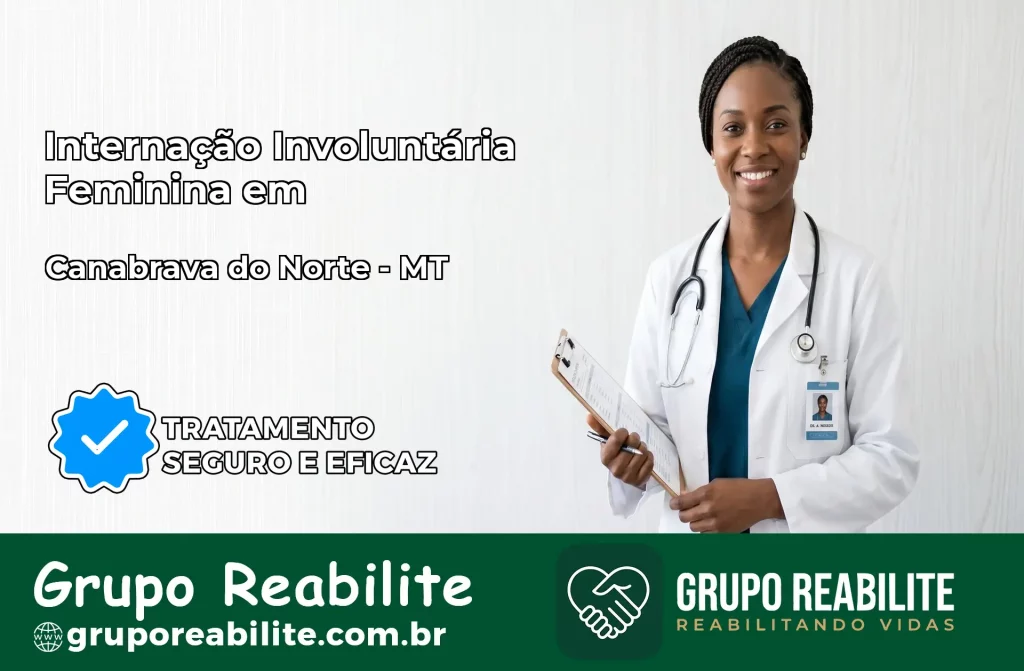 Internação Involuntária Feminina em Canabrava do Norte: Salve a Vida de Quem Você Ama