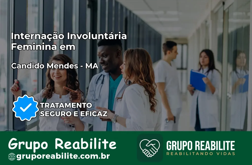 Internação Involuntária Feminina em Cândido Mendes: Salve a Vida de Quem Você Ama