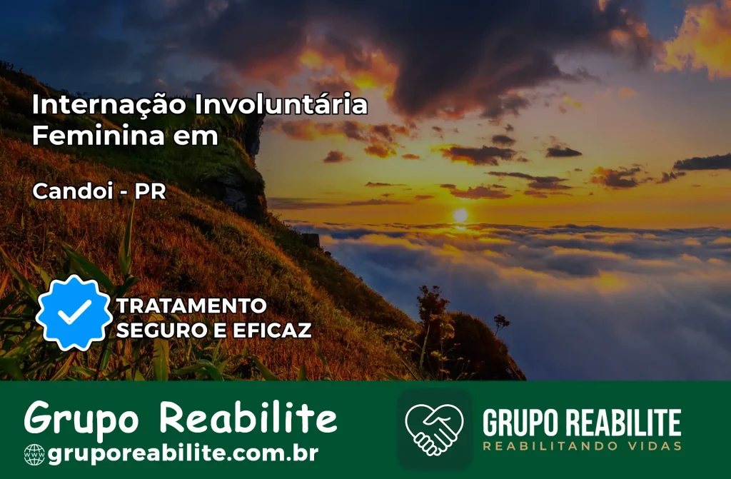 Internação Involuntária Feminina em Candói: Salve a Vida de Quem Você Ama