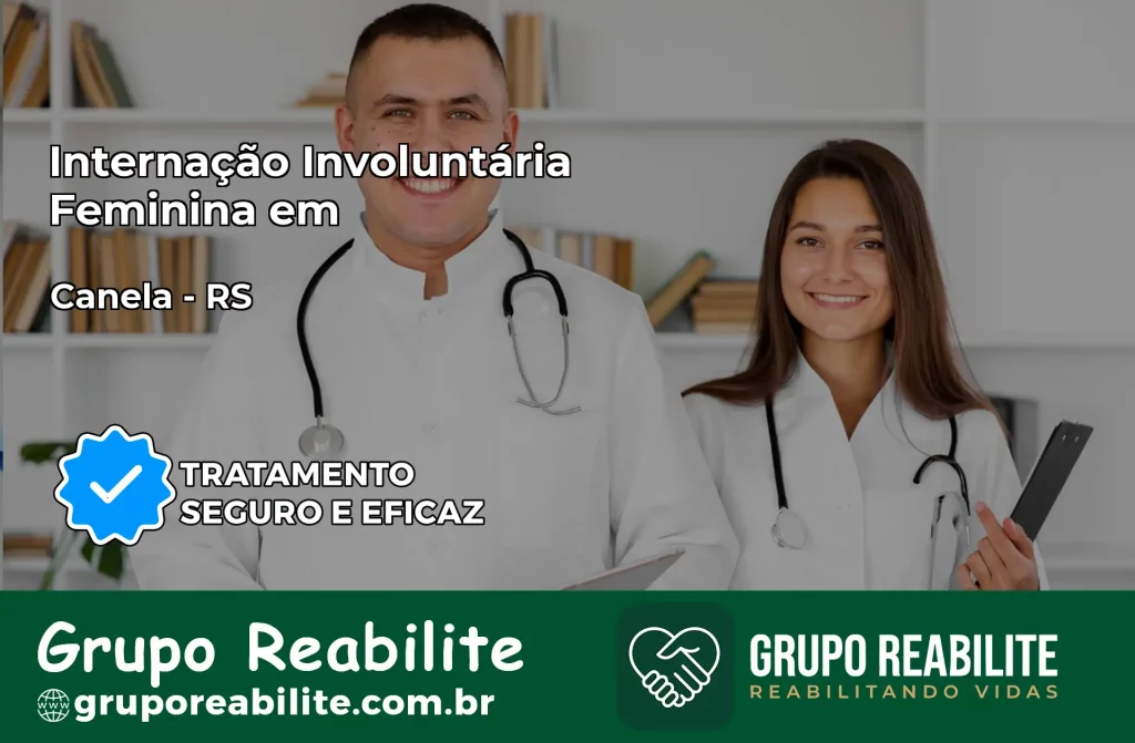 Internação Involuntária Feminina em Canela: Salve a Vida de Quem Você Ama