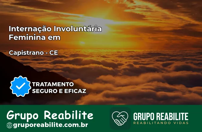 Internação Involuntária Feminina em Capistrano: Salve a Vida de Quem Você Ama